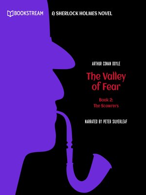 cover image of The Scowrers--A Sherlock Holmes Novel--The Valley of Fear, Book 2